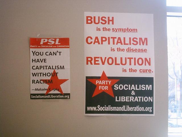 "Bush es el Síntoma, capitalismo la enfermedad, Revolución es la cura!"