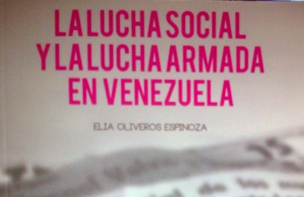 Libro "La Lucha Social y la Lucha Armada en Venezuela"
