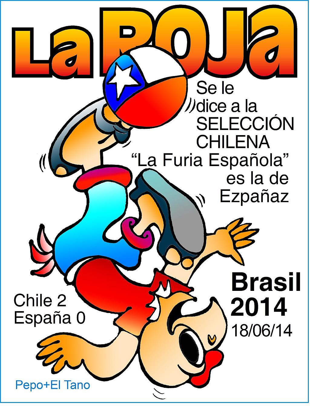 Afiche "Condorito La Roja", con texto de recuerdo
del partido España-Chile del viernes 13 de Junio de 2014
en el Mundial de Brasil 2014