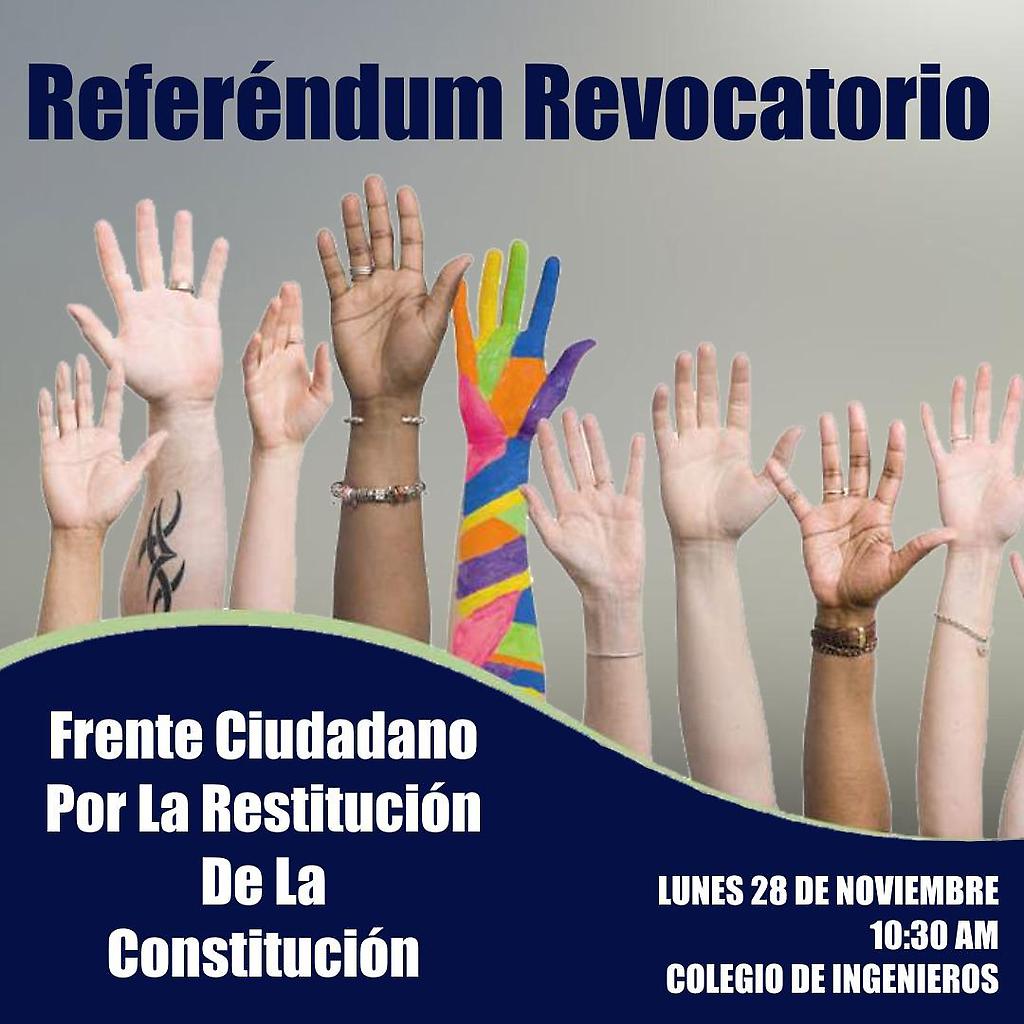 Frente Ciudadano para la Restitución de la Constitución busca retomar el referendo revocatorio contra el Presidente Maduro