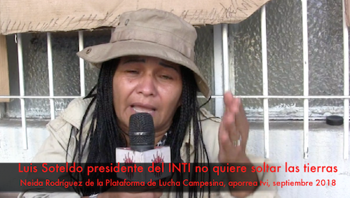 Neyda Rodríguez del estado Portuguesa, quien formó parte de la Marcha Campesina Admirable afirmó que es Luis Soteldo, presidente del INTI quien no quiere soltar las tierras
