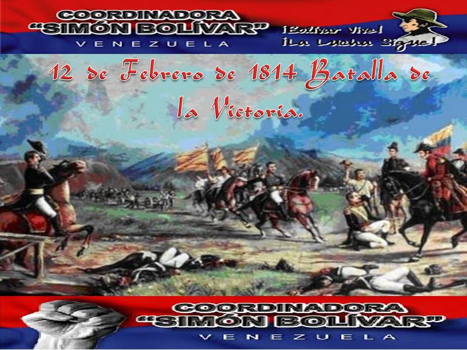 12 De Febrero De 1814 Batalla De La Victoria Por Coordinadora